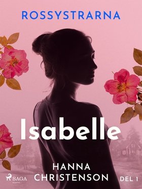 Rossystrarna del 1: Isabelle (e-bok) av Hanna C