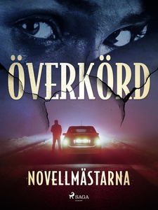 Överkörd (e-bok) av Novellmästarna