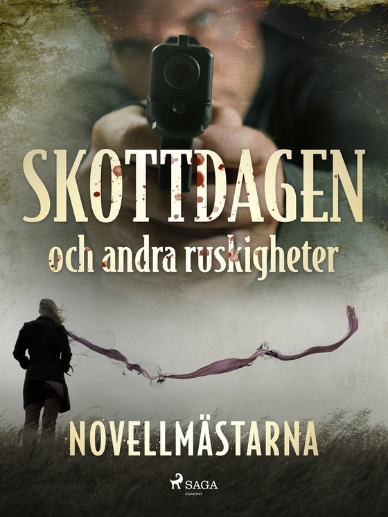 Skottdagen och andra ruskigheter