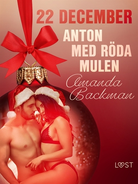 22 december: Anton med röda mulen - en erotisk 