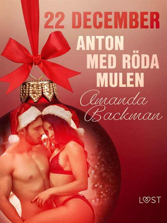 22 december: Anton med röda mulen - en erotisk julkalender (e-bok) av Amanda Backman