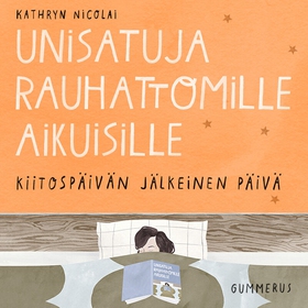 Unisatuja rauhattomille aikuisille 8 - Kiitospä