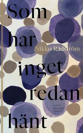 Som har inget redan hänt (e-bok) av Niklas Råds