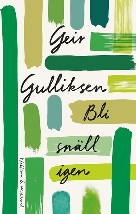Bli snäll igen (e-bok) av Geir Gulliksen