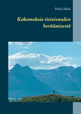 Kokemuksia tietoisuuden heräämisestä (e-bok) av