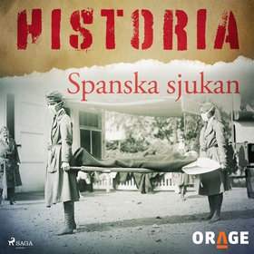 Spanska sjukan (ljudbok) av Orage
