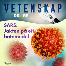 SARS: Jakten på ett botemedel (ljudbok) av Orag