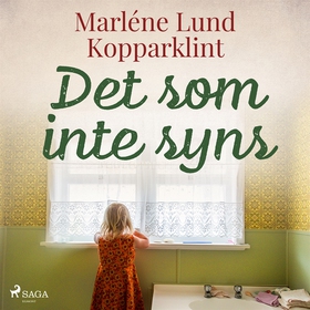 Det som inte syns (ljudbok) av Marléne Lund Kop