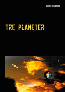 Tre Planeter (e-bok) av Birger Eriksson