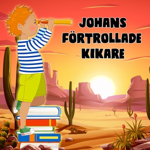 Johans förtrollade kikare (ljudbok) av