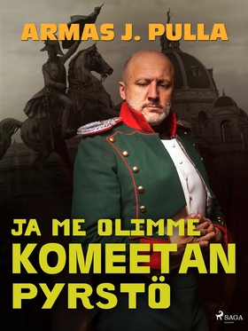 Ja me olimme komeetan pyrstö (e-bok) av Armas J