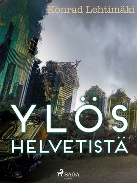 Ylös helvetistä (e-bok) av Konrad Lehtimäki