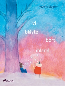 Vi blåste bort ibland (e-bok) av Viveka Sjögren