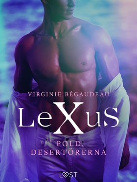 LeXuS: Pold, Desertörerna - erotisk dystopi (e-
