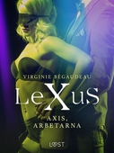 LeXuS: Axis, Arbetarna - erotisk dystopi