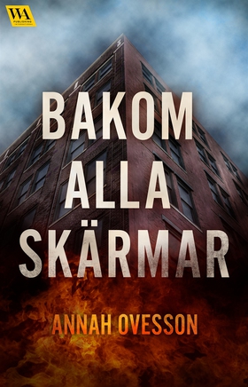 Bakom alla skärmar (e-bok) av Annah Ovesson