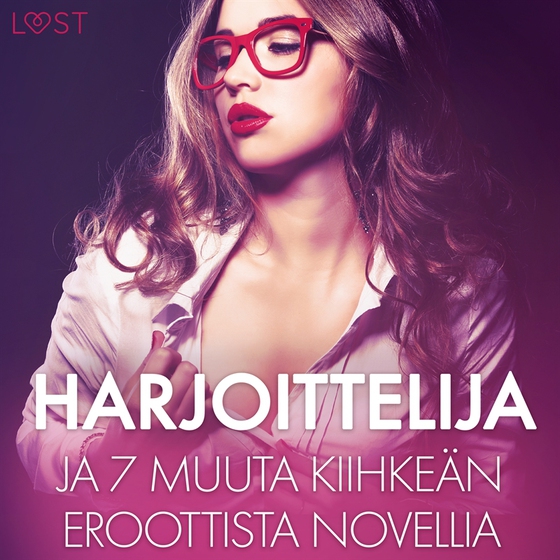 Harjoittelija ja 7 muuta kiihkeän eroottista novellia