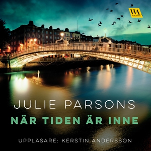 När tiden är inne (ljudbok) av Julie Parsons