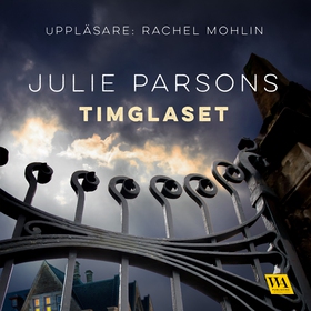 Timglaset (ljudbok) av Julie Parsons