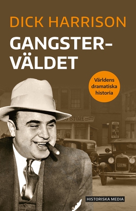 Gangsterväldet (e-bok) av Dick Harrison