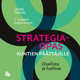 Strategiaopas kuntien päättäjille (ljudbok) av 