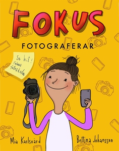 Fokus fotograferar (e-bok) av Mia Karlsvärd