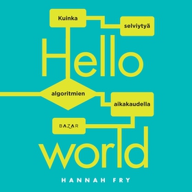 Hello world (ljudbok) av Hannah Fry