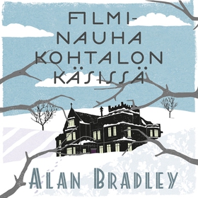 Filminauha kohtalon käsissä (ljudbok) av Alan B