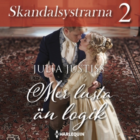 Mer lusta än logik (ljudbok) av Julia Justiss
