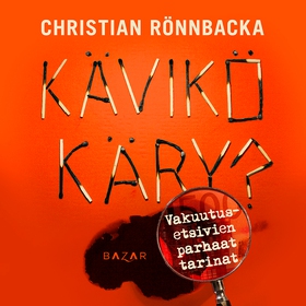 Kävikö käry? (ljudbok) av Christian Rönnbacka