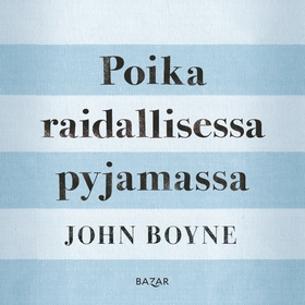 Poika raidallisessa pyjamassa (ljudbok) av John