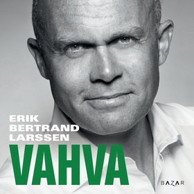 Vahva (ljudbok) av Erik Bertrand Larssen