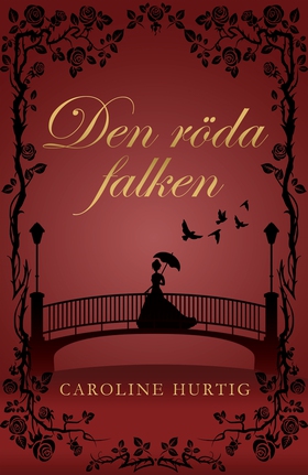 Den röda falken (e-bok) av Caroline Hurtig