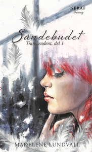 Sändebudet (e-bok) av Madelene Lundvall