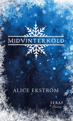 Midvinterköld (e-bok) av Alice Ekström