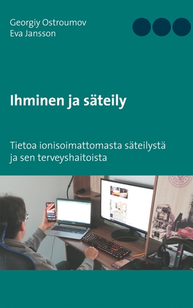 Ihminen ja säteily: Tietoa ionisoimattomasta sä