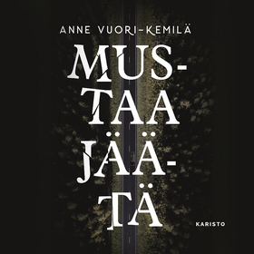 Mustaa jäätä (ljudbok) av Anne Vuori-Kemilä