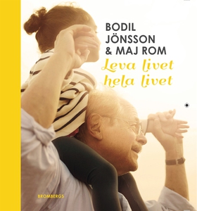 Leva livet hela livet (e-bok) av Bodil Jönsson,