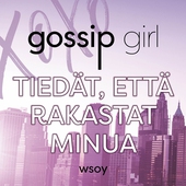 Tiedät että rakastat minua