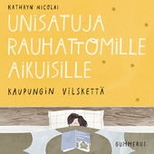 Unisatuja rauhattomille aikuisille 9 - Kaupungin vilskettä