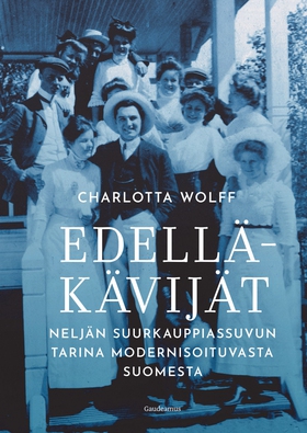 Edelläkävijät (e-bok) av Charlotta Wolff