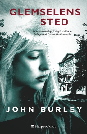 Glemselens sted (ebok) av John Burley