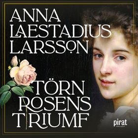 Törnrosens triumf (ljudbok) av Anna Laestadius 