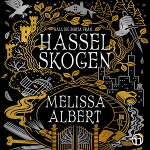 Hasselskogen (ljudbok) av Melissa Albert