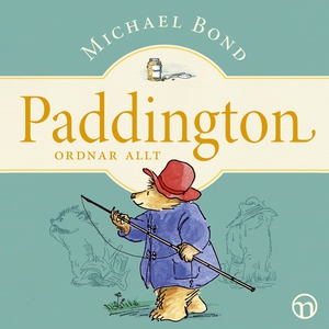 Paddington ordnar allt (ljudbok) av Michael Bon