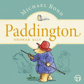 Paddington ordnar allt (ljudbok) av Michael Bon