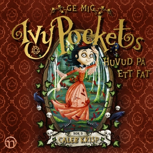 Ge mig Ivy Pockets huvud på ett fat (ljudbok) a