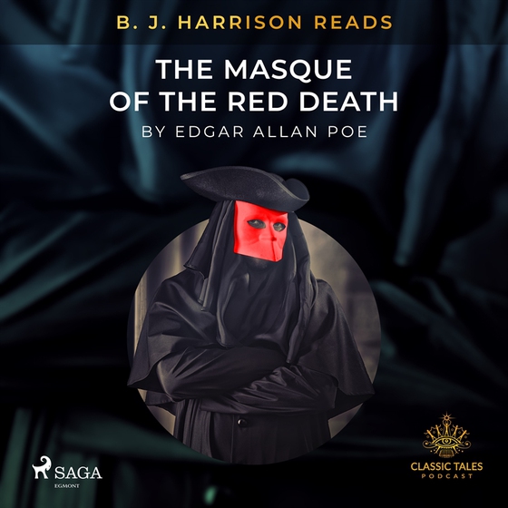 B.J. Harrison Reads The Masque of the Red Death