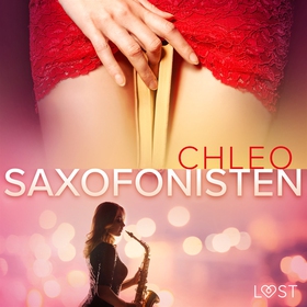 Saxofonisten - erotisk novell (ljudbok) av Chle
