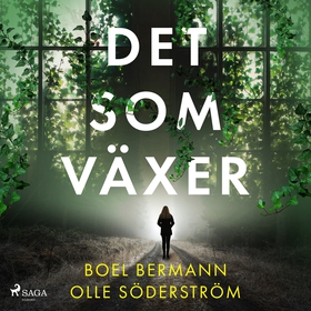 Det som växer (ljudbok) av Boel Bermann, Olle S